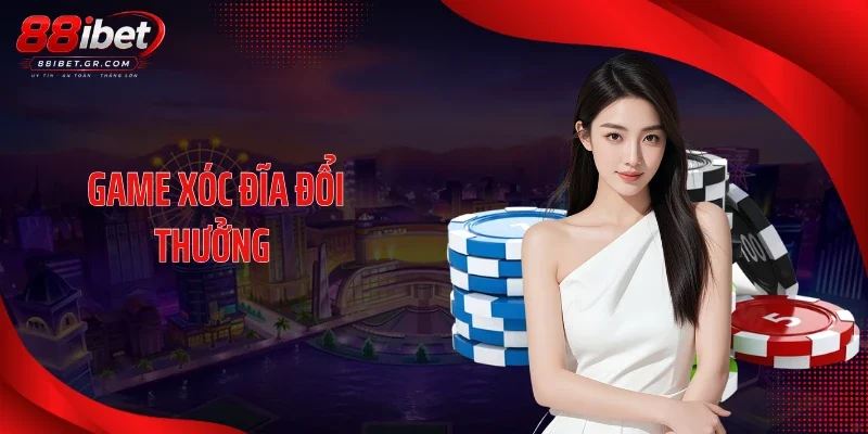 Game Xóc Đĩa Đổi Thưởng Tạo Sức Nóng Với Loạt Bàn HD