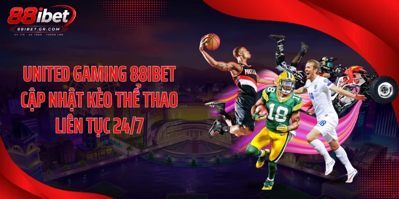 United Gaming 88IBET Giữ Nhiệt Kèo Hot Mỗi Ngày United Gaming 88IBET cập nhật kèo thể thao liên tục 24/7