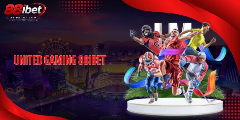 United Gaming 88IBET Giữ Nhiệt Kèo Hot Mỗi Ngày